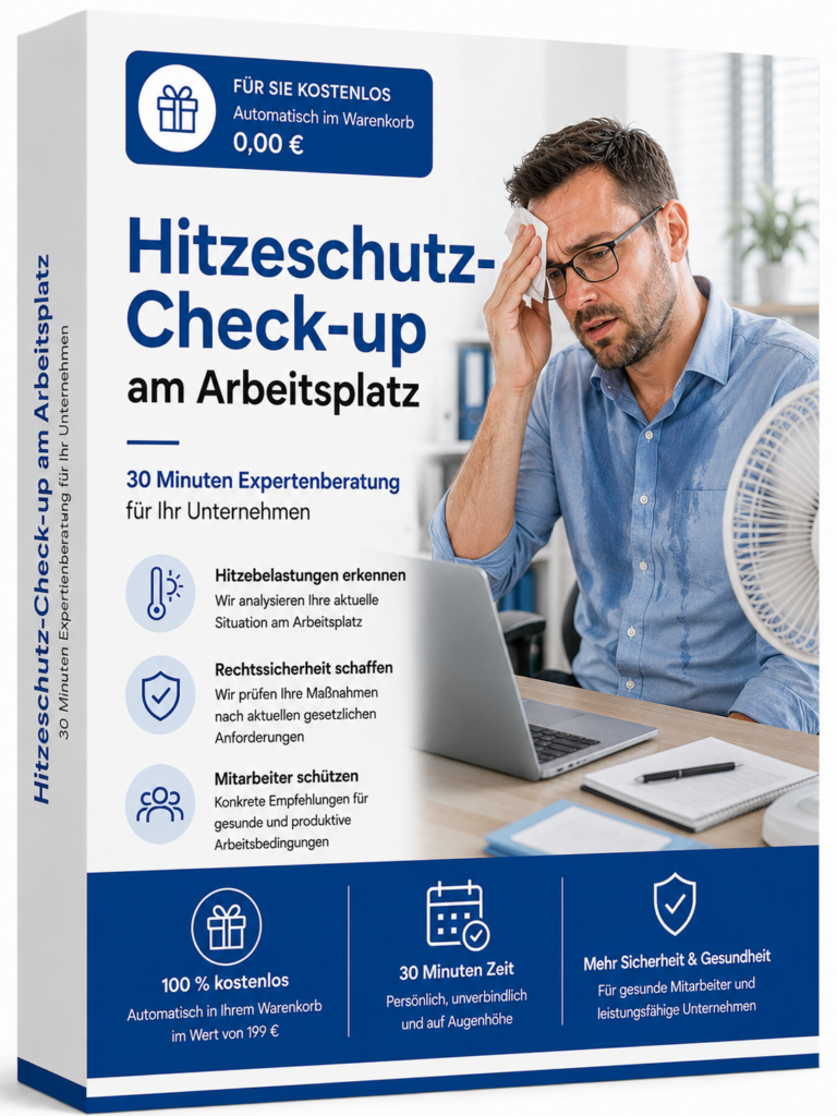 Hitzeschutz-Check-up am Arbeitsplatz – Professionelle Expertenberatung zur Gefährdungsbeurteilung von Hitzebelastungen im Unternehmen.
